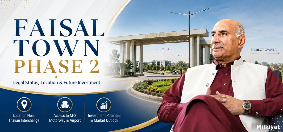 Faisal Town Phase 2: Legal Status, Location and Future Investment Potential