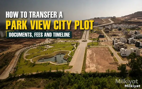 How to Transfer a Park View City Plot: Documents, Fees and Timeline