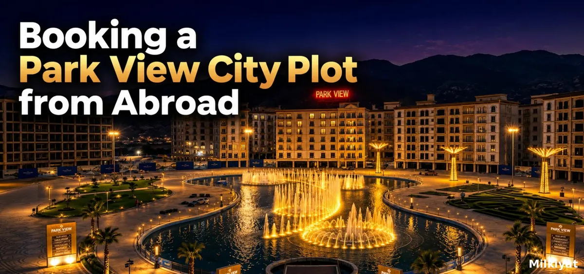 Booking a Park View City Plot from Abroad: NICOP, Power of Attorney and Payment Channels