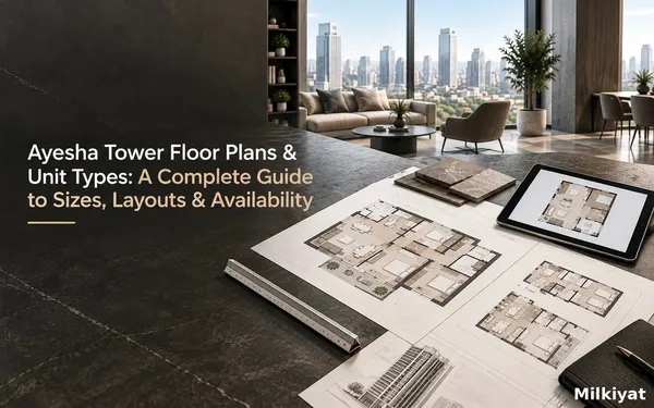 Ayesha Tower Floor Plans & Unit Types: A Complete Guide to Sizes, Layouts & Availability