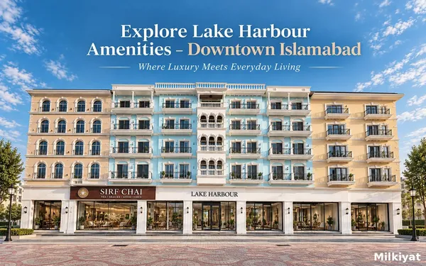 Explore Lake Harbour Amenities Downtown Islamabad, Where Luxury Meets Everyday Living