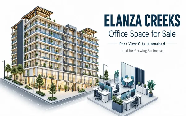 Buy Elanza Creeks Office Space for Sale in Park View City Islamabad – Ideal for Growing Businesses